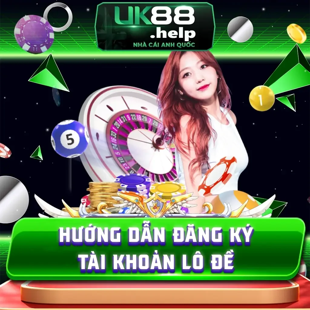 Hướng Dẫn Đăng Ký Tài Khoản Lô Đề UK88 Chỉ Trong 3 Bước