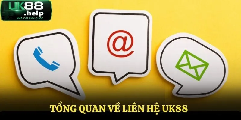 Sơ lược về liên hệ UK88